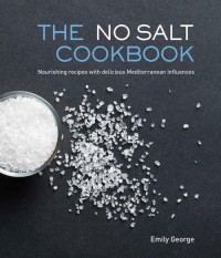 No Salt Cookbook. Nourishing Recipes - okładka książki