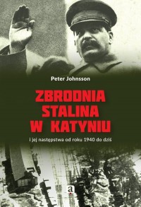 Zbrodnia Stalina w Katyniu. i jej - okładka książki