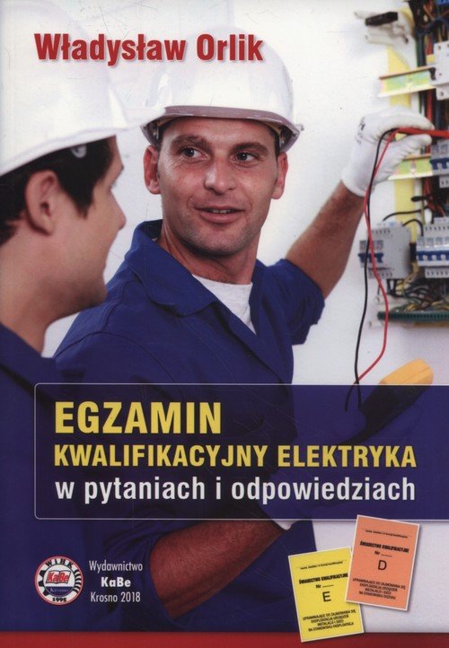 Egzamin kwalifikacyjny Elektryka 2018 Władysław Orlik Książka