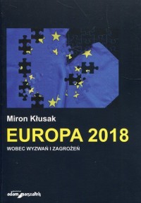 Europa 2018 wobec wyzwań i zagrożeń - okładka książki