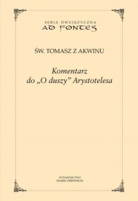 Komentarz do O duszy Arystotelesa. - okładka książki