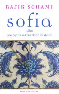 Sofia albo początek wszystkich - okładka książki