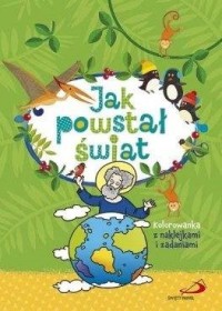 Jak powstał świat. Kolorowanka - okładka książki