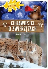 Kocham Polskę. Ciekawostki o zwierzętach - okładka książki