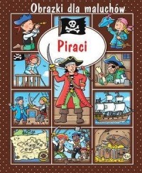 Obrazki dla maluchów - Piraci - okładka książki