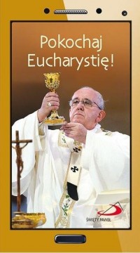 Pokochaj Eucharystię! - okładka książki