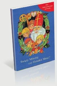 Święty Mikołaj czy Dziadek Mróz? - okładka książki