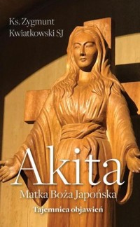 Akita. Matka Boża japońska - okładka książki