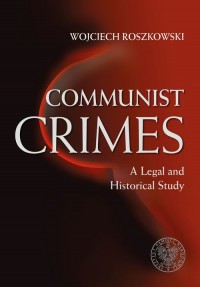 Communist Crimes A legal a historical - okładka książki