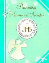 Pamiątka Komunii Świętej (Aniołek) - okładka książki