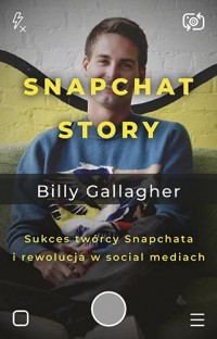 Snapchat Story. Sukces twórcy Snapchata - okładka książki