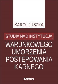 Studia nad instytucją warunkowego - okładka książki