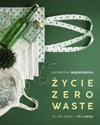 Życie Zero Waste - okładka książki