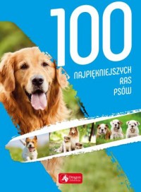 100 najpiękniejszych ras psów - okładka książki