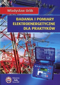 Badania i pomiary elektroenergetyczne - okładka książki