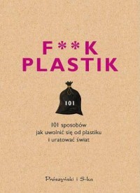 F**k plastik - okładka książki
