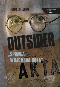 Outsider. Sprawa Wojciecha Bąka. - okładka książki