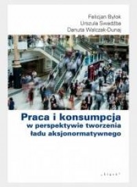 Praca i konsumpcja w perspektywie - okładka książki