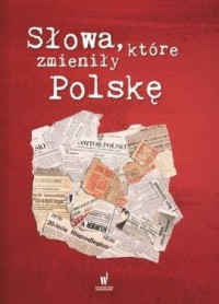 Słowa, które zmieniły Polskę - okładka książki