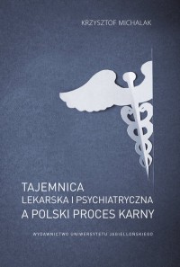 Tajemnica lekarska i psychiatryczna - okładka książki