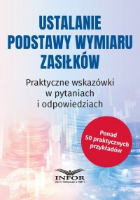 Ustalanie podstawy wymiaru zasiłków. - okładka książki