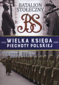 Batalion stołeczny 1936-1939. Seria: - okładka książki