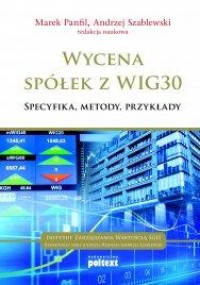 Wycena spółek z WIG30. Specyfika. - okładka książki