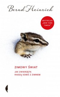 Zimowy świat. Jak zwierzęta radzą - okładka książki