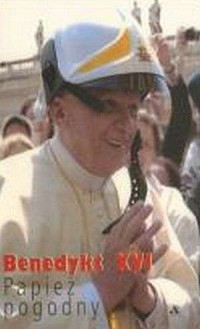Benedykt XVI. Papież pogodny - okładka książki