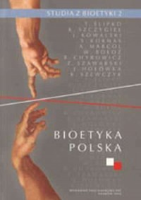 Bioetyka polska. Studia z bioetyki - okładka książki