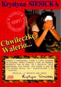 Chwileczkę, Walerio... - okładka książki