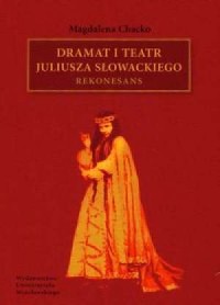Dramat i teatr Juliusza Słowackiego. - okładka książki
