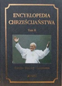 Encyklopedia chrześcijaństwa. Tom - okładka książki