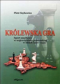 Królewska gra. Sport szachowy w - okładka książki