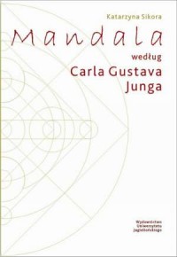 Mandala według Carla Gustawa Junga - okładka książki