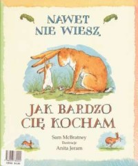 Nawet nie wiesz jak bardzo cię - okładka książki