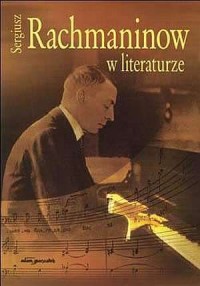 Sergiusz Rachmaninow w literaturze - okładka książki