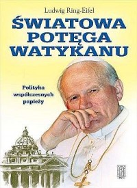 Światowa potęga Watykanu. Polityka - okładka książki