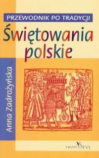 Świętowanie polskie. Przewodnik - okładka książki