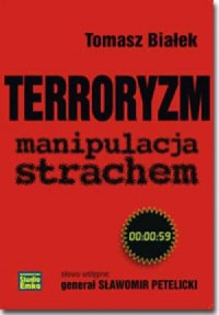 Terroryzm. Manipulacja strachem - okładka książki