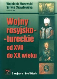 Wojny rosyjsko-tureckie od XVII - okładka książki