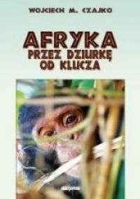 Afryka przez dziurkę od klucza - okładka książki