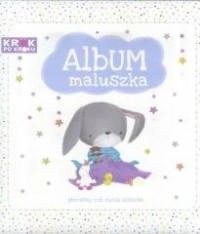 Album maluszka - Pierwszy rok życia - okładka książki