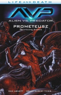 Alien vs. Predator. Tom 4. Life - okładka książki