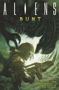 Aliens Tom 1. Bunt - okładka książki
