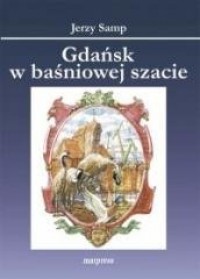 Gdańsk w baśnowej szacie - okładka książki