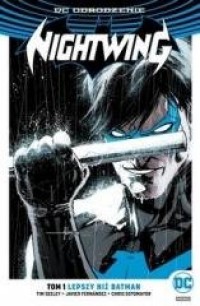 Nightwing. Tom 1. Lepszy niż Batman - okładka książki