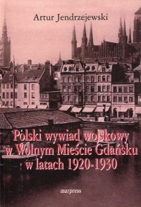 Polski wywiad wojskowy w Wolnym - okładka książki