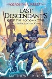 Assassin s Creed: Last Descendants. - okładka książki