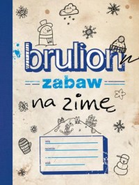 Brulion zabaw na zimę - okładka książki